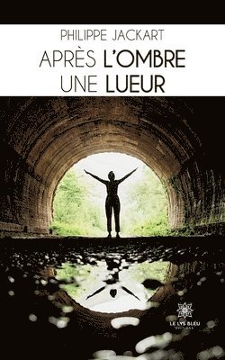 bokomslag Après l'ombre une lueur