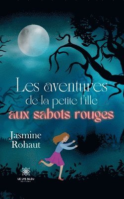 bokomslag Les aventures de la petite fille aux sabots rouges