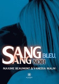 bokomslag Sang bleu, sang noir