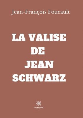 La valise de Jean Schwarz 1