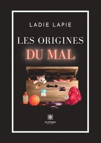 bokomslag Les origine du mal