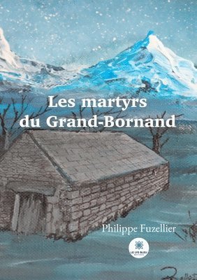 bokomslag Les martyrs du Grand-Bornand