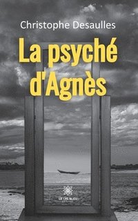 bokomslag La psyche d'Agnes