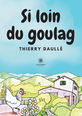 Si loin du goulag 1