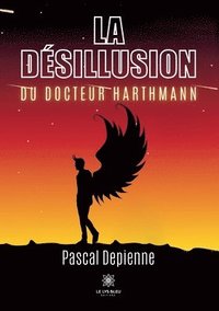 bokomslag La desillusion du docteur Harthmann