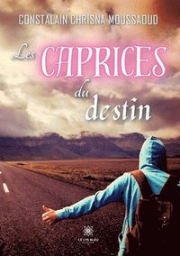 bokomslag Les caprices du destin