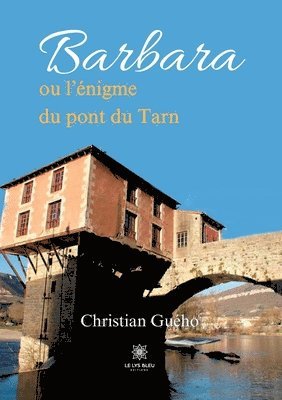 bokomslag Barbara ou l'énigme du pont du Tarn