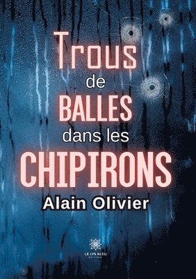 bokomslag Trous de balles dans les chipirons