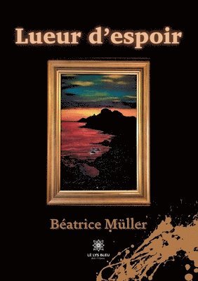 Béatrice Müller - Lueur d'espoir, Häftad
