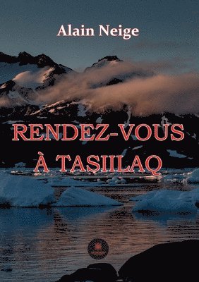 bokomslag Rendez-vous à Tasiilaq