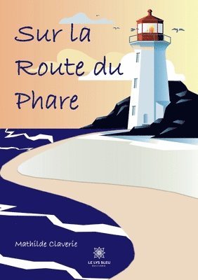 bokomslag Sur la route du phare