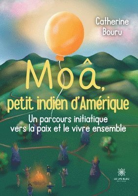 bokomslag Moâ, petit indien d'Amérique
