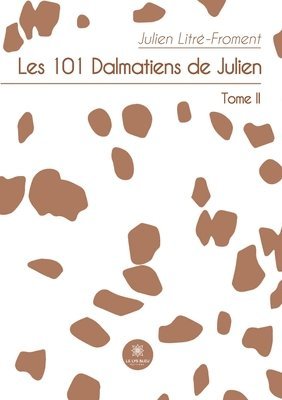 bokomslag Les 101 Dalmatiens de Julien