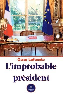 bokomslag L'improbable prsident