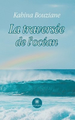 bokomslag La traverse de l'ocan