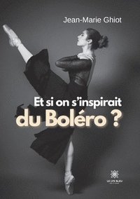 bokomslag Et si on s'inspirait du Bolro ?