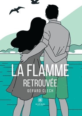 bokomslag La flamme retrouve