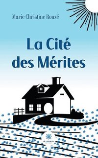 bokomslag La Cit des Mrites