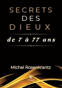 bokomslag Secrets des dieux de 7  77 ans