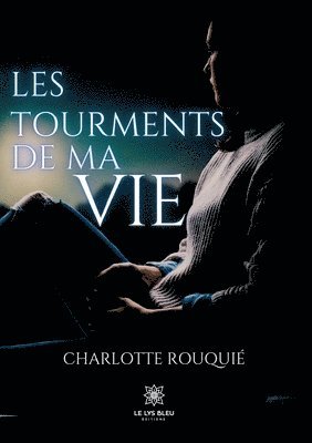 bokomslag Les tourments de ma vie