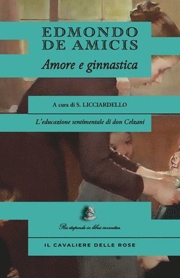 Edmondo de Amicis, Silvia Licciardello - Amore e ginnastica, Häftad