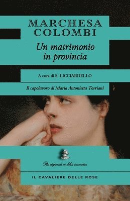Marchesa Colombi, Silvia Licciardello - matrimonio in provincia, Häftad