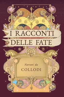 Carlo Collodi, Silvia Licciardello - I racconti delle fate (Illustrato), Inbunden