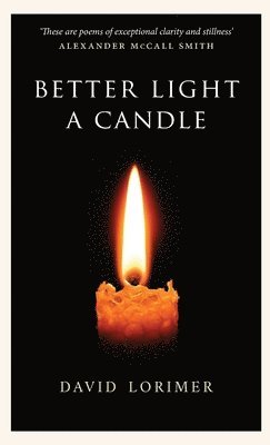 David Lorimer - Better Light a Candle, Häftad