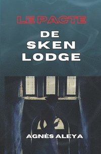 bokomslag Le pacte de Sken Lodge