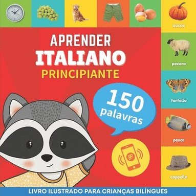 bokomslag Aprender italiano - 150 palavras com pronncias - Principiante