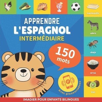 Apprendre l'espagnol - 150 mots avec prononciation - Intermdiaire 1