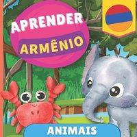 bokomslag Aprender arménio - Animais: Livro ilustrado para crianças bilíngues - Português / Armênio - com pronúncias