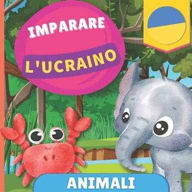 bokomslag Imparare l'ucraino - Animali