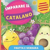 bokomslag Imparare il catalano - Frutta e verdura