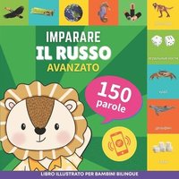 bokomslag Imparare il russo - 150 parole con pronunce - Avanzato