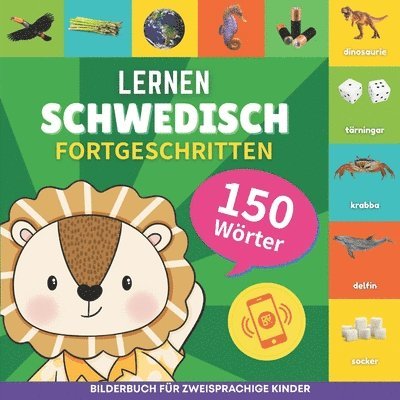 Schwedisch lernen - 150 Wrter mit Aussprache - Fortgeschritten 1