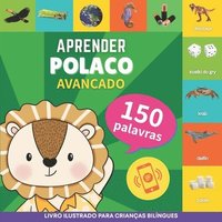 bokomslag Aprender polonês - 150 palavras com pronúncias - Avançado: Livro ilustrado para crianças bilíngues