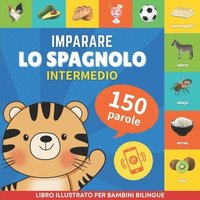 bokomslag Imparare lo spagnolo - 150 parole con pronunce - Intermedio