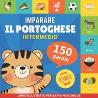 bokomslag Imparare il portoghese - 150 parole con pronunce - Intermedio