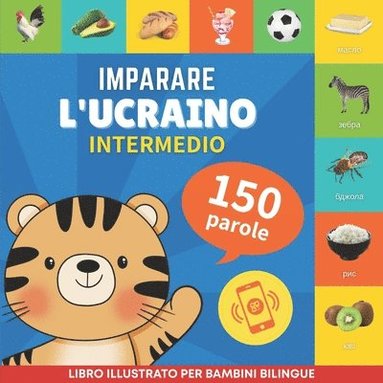 bokomslag Imparare l'ucraino - 150 parole con pronunce - Intermedio