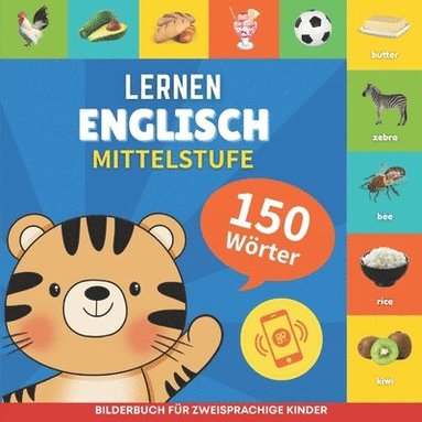 bokomslag Englisch lernen - 150 Wrter mit Aussprache - Mittelstufe