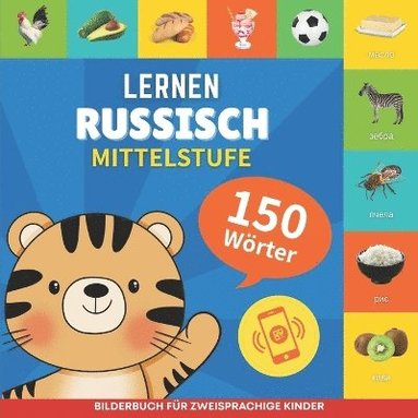 bokomslag Russisch lernen - 150 Wörter mit Aussprache - Mittelstufe