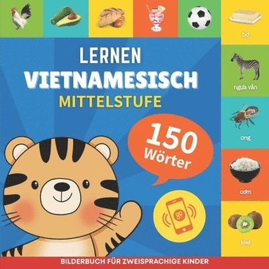 bokomslag Vietnamesisch lernen - 150 Wrter mit Aussprache - Mittelstufe