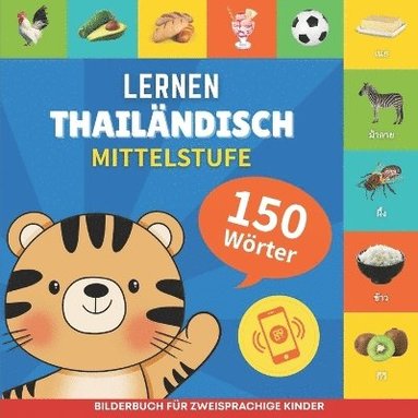 bokomslag Thailändisch lernen - 150 Wörter mit Aussprache - Mittelstufe