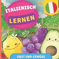 bokomslag Italienisch lernen - Obst und Gemse