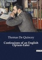Thomas De Quincey - Confessions of an English Opium-Eater, Häftad