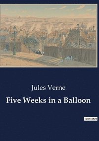 bokomslag Five Weeks in a Balloon