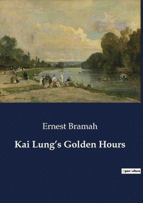 bokomslag Kai Lung's Golden Hours