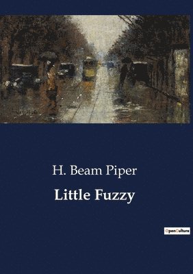H Beam Piper - Little Fuzzy, Häftad