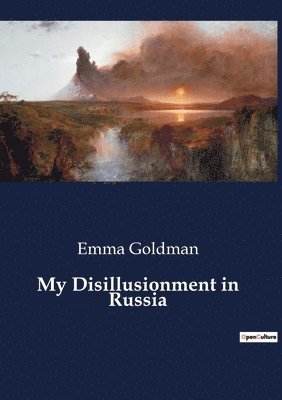 Emma Goldman - My Disillusionment in Russia, Häftad